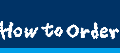 How to Order